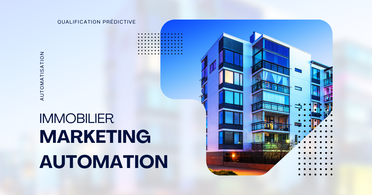 Marketing Automation Immobilier