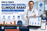 Prix Marketing Digital Clinique Rabat : Guide pour Évaluer Votre Budget et Votre ROI 2026