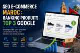 SEO E-commerce Maroc : Ranking Produits Top 3 Google